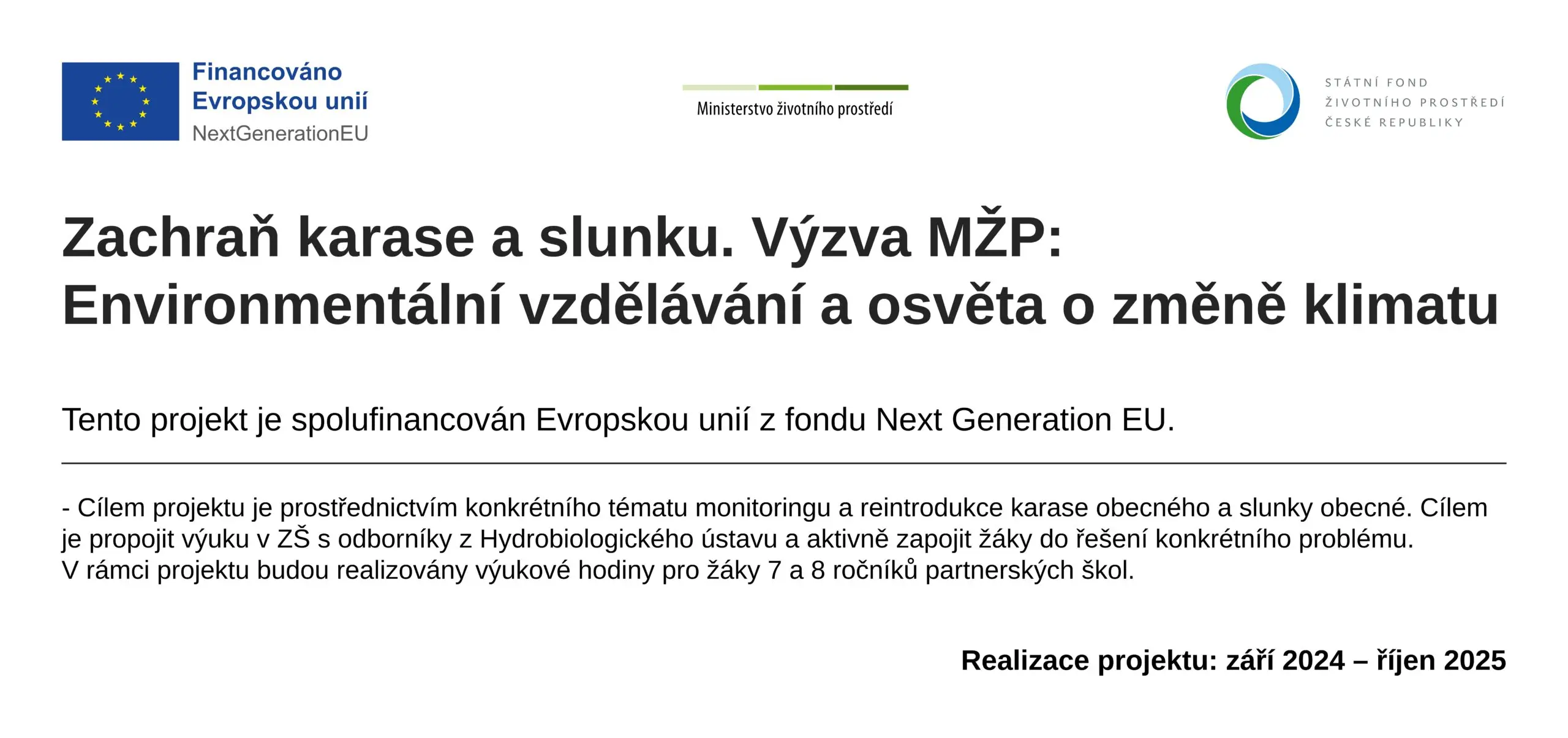 Zachraň karase a slunku